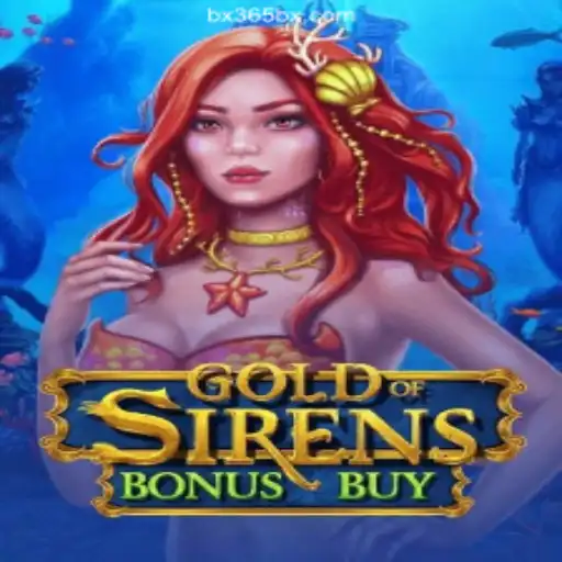 Discover the Thrills of GoldofSirensBonusBuy at BX365.bet Casino